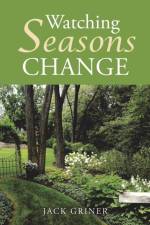 Watching Seasons Change af Jack Griner
