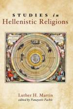 Studies in Hellenistic Religions af Luther H (University of Vermont USA) Martin