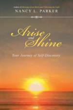 Arise and Shine af Nancy L Parker