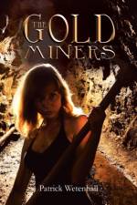 Gold Miners af Patrick Wetenhall