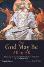 That God May Be All in All af Ryan L Rippee