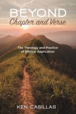 Beyond Chapter and Verse af Ken Casillas