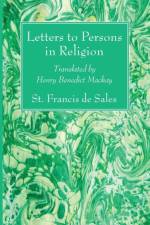 Letters to Persons in Religion af St Francis de Sales