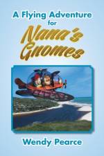 Flying Adventure for Nana's Gnomes af Wendy Pearce