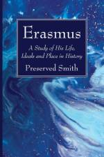 Erasmus af Preserved Smith