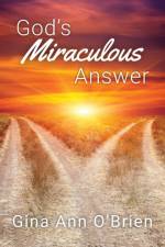 God's Miraculous Answer af Gina O'Brien