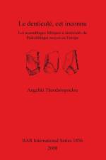 Le denticule cet inconnu af Angeliki Theodoropoulou