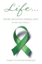 Life... Before and After Cerebral Palsy af Tammy T Floyd-Westmoreland