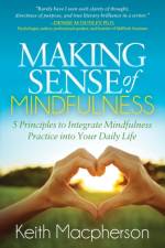 Making Sense of Mindfulness af Keith Macpherson