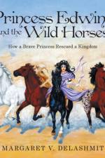 Princess Edwina and the Wild Horses af Margaret V Delashmit