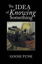 Idea of Knowing Something af Goose Punk