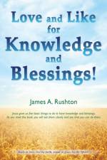 Love and Like for Knowledge and Blessings! af James A Rushton