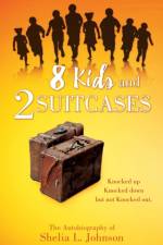 8 Kids and 2 Suitcases af Shelia L Johnson