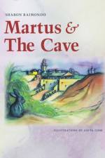 Martus and The Cave af Sharon Farritor Raimondo