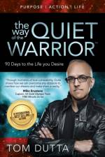 The Way of the Quiet Warrior af Tom Dutta