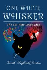 One White Whisker af Keith Duffield Jordan