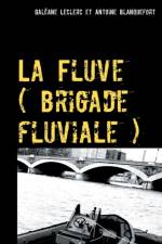 Fluve (brigade fluviale) af Galéane Leclerc