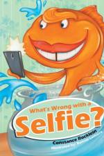 What's Wrong with a Selfie? af Constance Rocklein