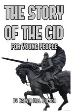 The Story of the Cid for Young People af Calvin Dill Wilson