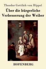 UEber die burgerliche Verbesserung der Weiber