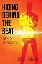 Hiding Behind the Beat af Giles D Geneyus