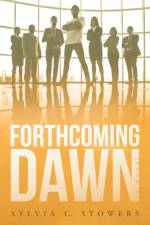 Forthcoming Dawn af Sylvia C Stowers