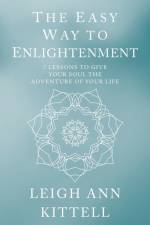Easy Way to Enlightenment af Leigh Ann Kittell