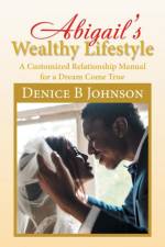 Abigail'S Wealthy Lifestyle af Denice Johnson