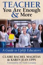 TEACHER You Are Enough and More af Claire Rachel Maghtas