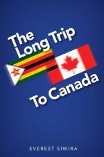 Long Trip to Canada af Everest Siwira