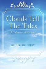 Clouds Tell The Tales af Rose-Marie Coram