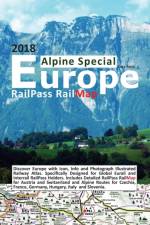 RailPass RailMap Europe - Alpine Special 2018 af Caty Ross