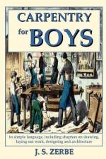 Carpentry for Boys af J. S. Zerbe