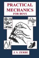 Practical Mechanics for Boys af J. S. Zerbe