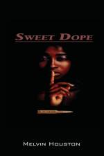 Sweet Dope af Melvin Houston