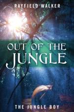 Out of the Jungle af Rayfield Walker