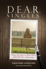 D.E.A.R Singles - What You Need to Know Before YOU ENTER a Relationship af Emmanuel Ogunjumo