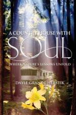 Country House with Soul af Dayle Grande Herstik