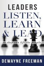 Leaders Listen, Learn and Lead af Dewayne Freeman