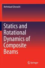 Statics and Rotational Dynamics of Composite Beams af Mehrdaad Ghorashi