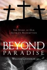 Beyond Paradise af William Chandler
