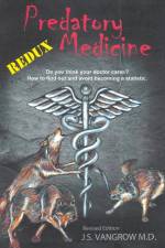 Predatory Medicine Redux af Jack Vangrow
