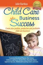 Child Care Business Success af Julie Bartkus
