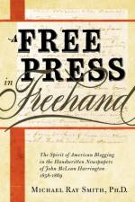 A Free Press in Freehand af Michael Ray Smith