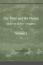 Pearl and the Oyster Volume I af Traumear