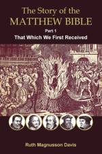 The Story of the Matthew Bible