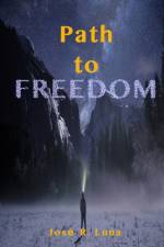 Path to Freedom af Jose Luna