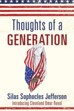 Thoughts of a Generation af Silas Sophocles Jefferson