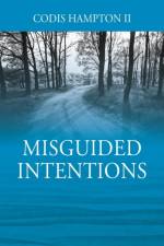 Misguided Intentions af Codis Hampton II