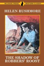 Shadow of Robbers' Roost af Helen Rushmore